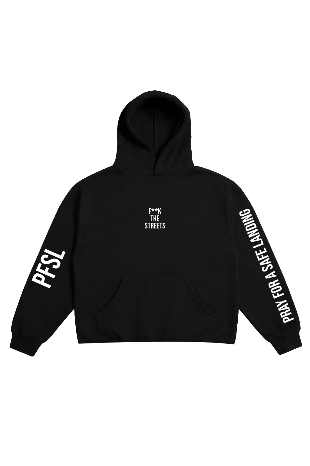 F**k The Streets Hoodie